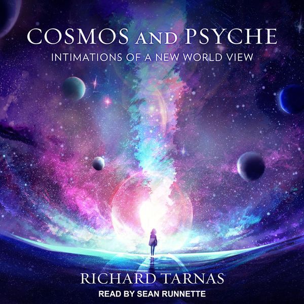 Cover Art for 9781977331229, Cosmos and Psyche by Richard Tarnas