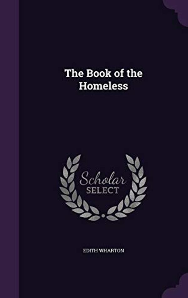 Cover Art for 9781356477623, The Book of the Homeless by Edith Wharton