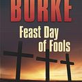 Cover Art for 9781409140306, A Feast Day of Fools by James Lee Burke