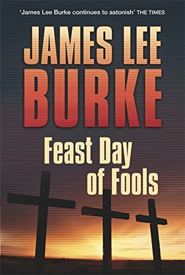 Cover Art for 9781409140306, A Feast Day of Fools by James Lee Burke