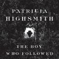 Cover Art for 9780393332117, The Boy Who Followed Ripley by Patricia Highsmith