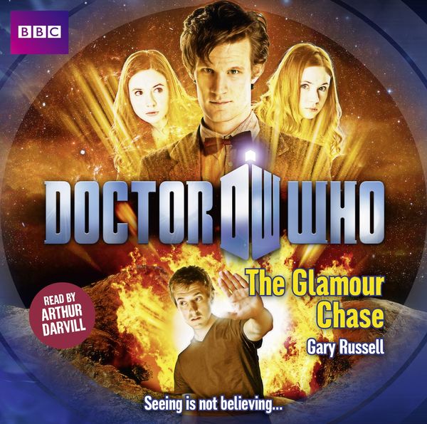 Cover Art for 9781408498279, Doctor Who: The Glamour Chase by Gary Russell