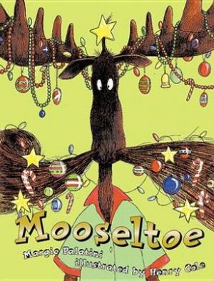 Cover Art for 9780786805679, Mooseltoe by Margie Palatini