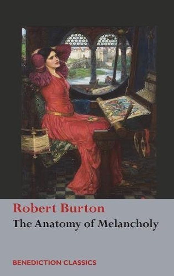 Cover Art for 9781781398968, The Anatomy of Melancholy(Unabridged) by Robert Burton