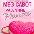 Cover Art for 9780060847180, The Princess Diaries: Volume 7 and 3/4: Valentine Princess by Meg Cabot