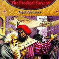 Cover Art for 9780061054761, The Prodigal Sorcerer (Magic The Gathering, No. 6) by Mark Sumner