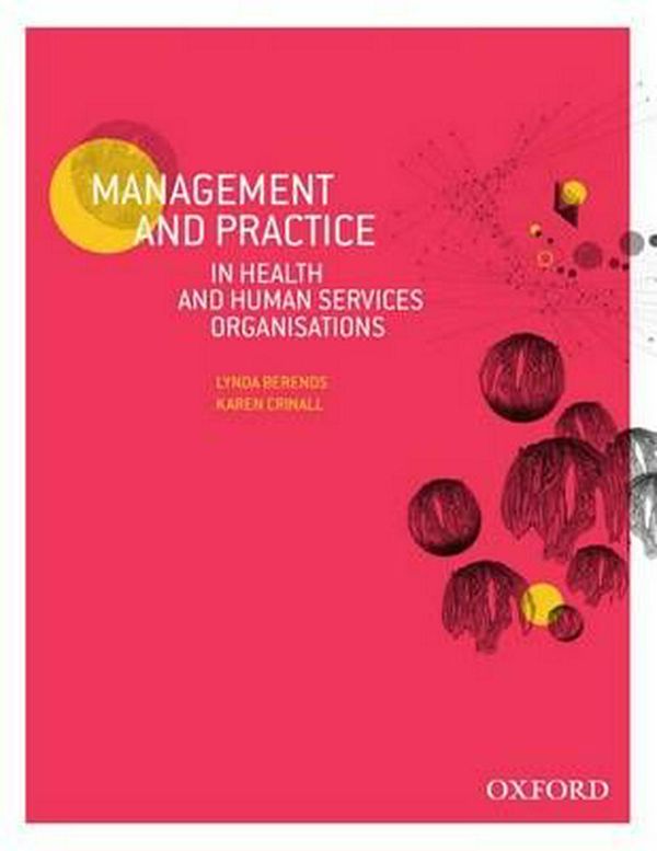 Cover Art for 9780195524154, Management and Practice in Health and Human Service Organisations by Lynda Berends