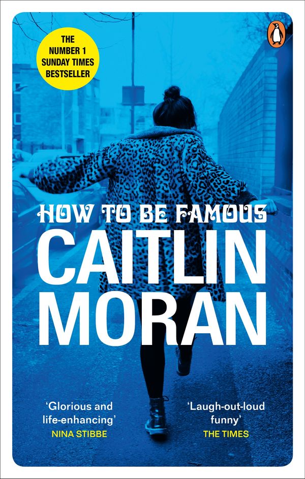 Cover Art for 9780091948993, How to Be Famous by Caitlin Moran