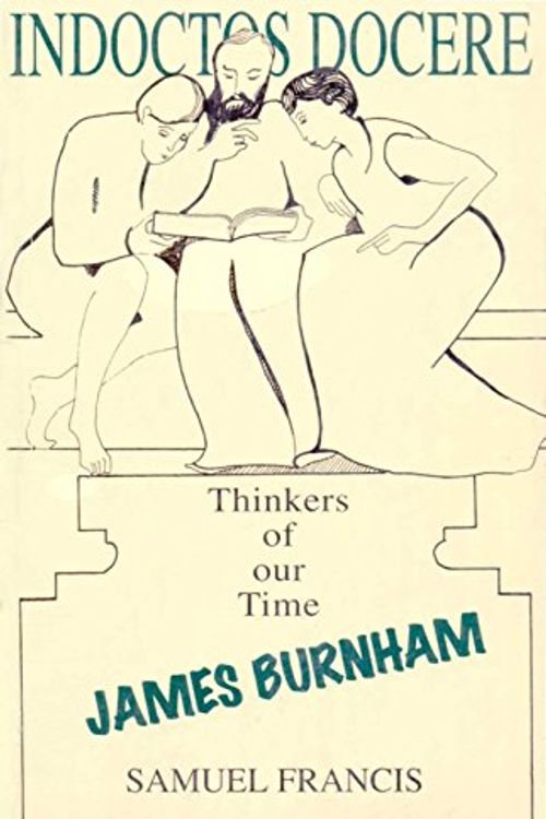 Cover Art for 9781870626323, James Burnham (Thinkers of our time) by Samuel Francis