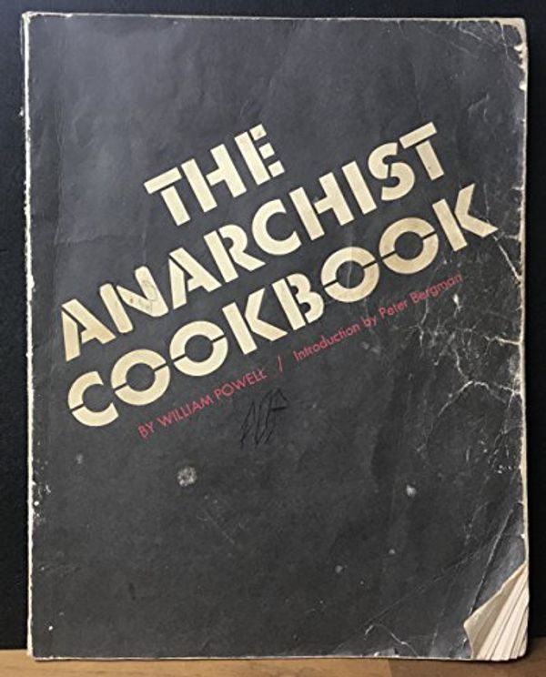 Cover Art for 9780962303203, The Anarchist Cookbook by William Powell
