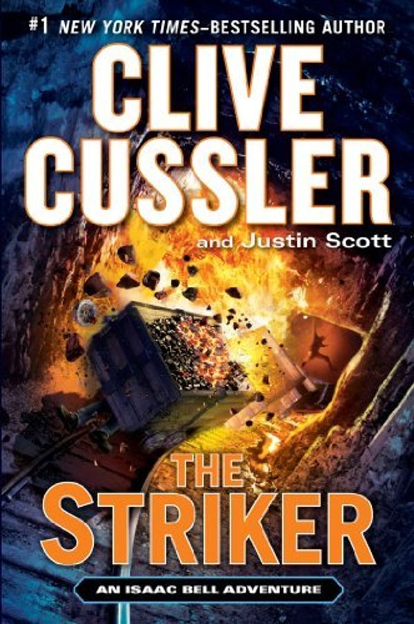 Cover Art for 9781624901324, The Striker An Issac Bell Adventure by Clive Cussler Justin Scott