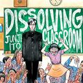 Cover Art for B08941ZFZ8, Dissolving Classroom by Junji Ito