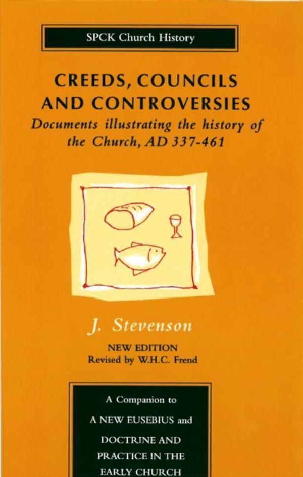Cover Art for 9780281043279, Creeds, Councils and Controversies by James Stevenson, W. H. C. Frend