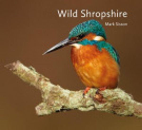 Cover Art for 9780957026506, Wild Shropshire by Mark Sisson, Sarah Gibson