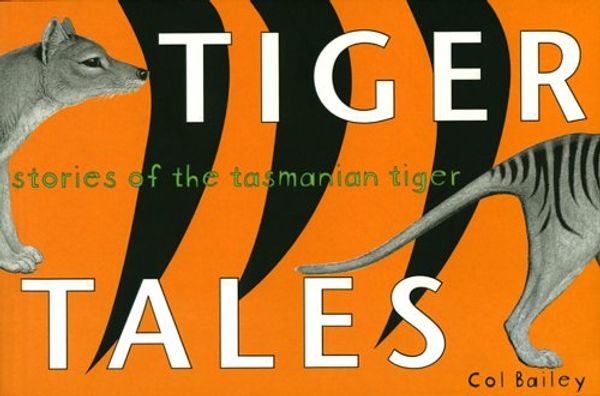 Cover Art for 9780732269258, Tiger Tales by Col Bailey