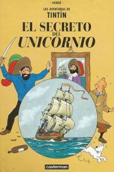 Cover Art for 9782203751378, El Secreto Del Unicornio/ the Secret of the Unicorn (Tintin) (Spanish Edition) by Herge