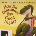 Cover Art for 9780007802883, How Do Dinosaurs Say Good Night? by Jane Yolen