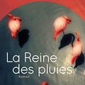 Cover Art for 9782714482235, La reine des pluies by Katherine SCHOLES