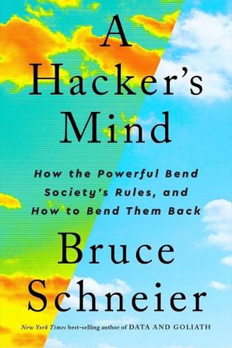 Cover Art for 9780393866667, A Hacker's Mind by Bruce Schneier