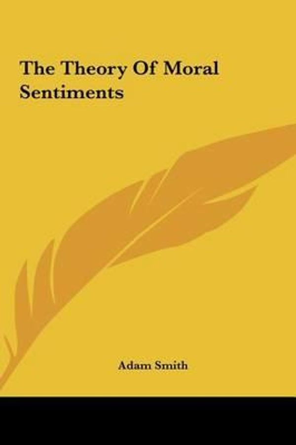 Cover Art for 9781161478884, The Theory of Moral Sentiments by Adam Smith