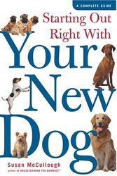 Cover Art for 9780974937335, Starting Out Right with Your New Dog by Susan McCullough