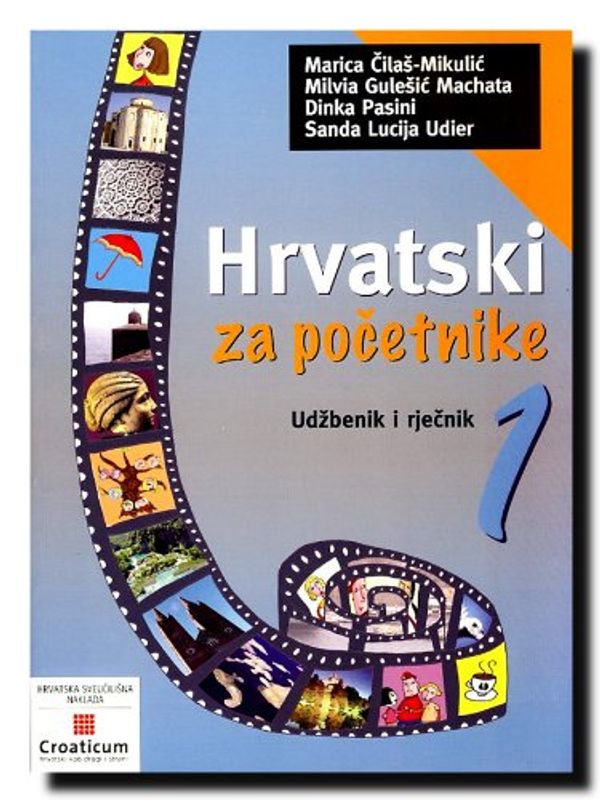 Cover Art for 9789531691239, Hrvatski za početnike 1.: udžbenik i rječnik by Marica Čilaš-Mikulić
