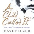 Cover Art for 9780752837505, A Child Called It by Dave Pelzer