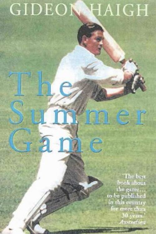 Cover Art for 9781876485214, The Summer Game: Australian in Test Cricket 1949-71: Australia in Test Cricket 1949-71 by Gideon Haigh