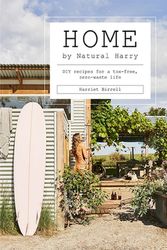Cover Art for 9781743796207, Home by Natural Harry by Harriet Birrell