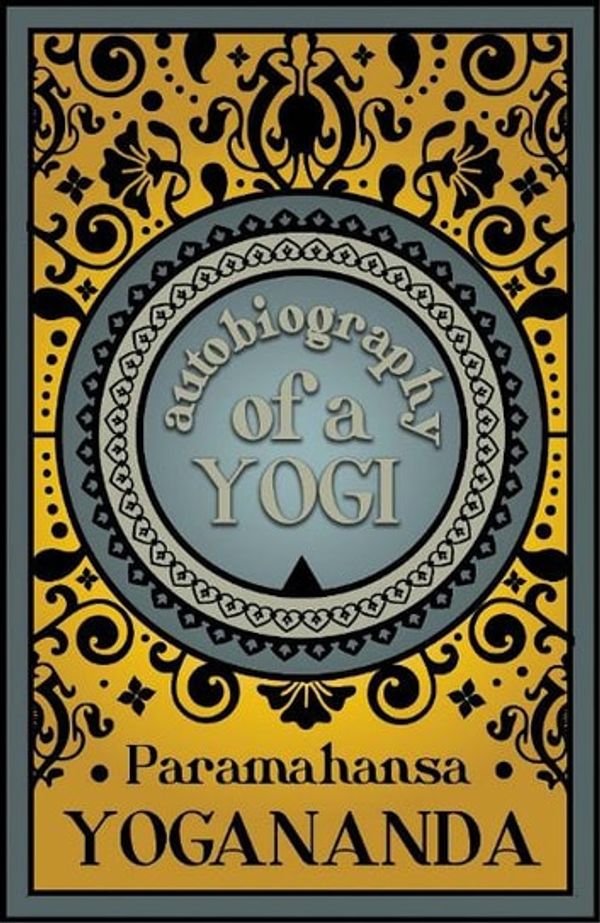 Cover Art for 9781907661655, Autobiography of a Yogi by Paramahansa Yogananda