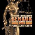 Cover Art for 9781628579925, Houston's Homegrown Terror by Peter Alan Olsson