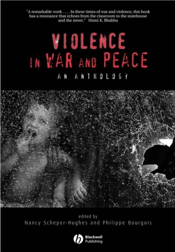 Cover Art for 9780631223498, Violence in War and Peace by Scheper-Hughes, Nancy; Bourgois, Philippe I.