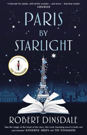 Cover Art for 9781529100471, Paris By Starlight by Robert Dinsdale