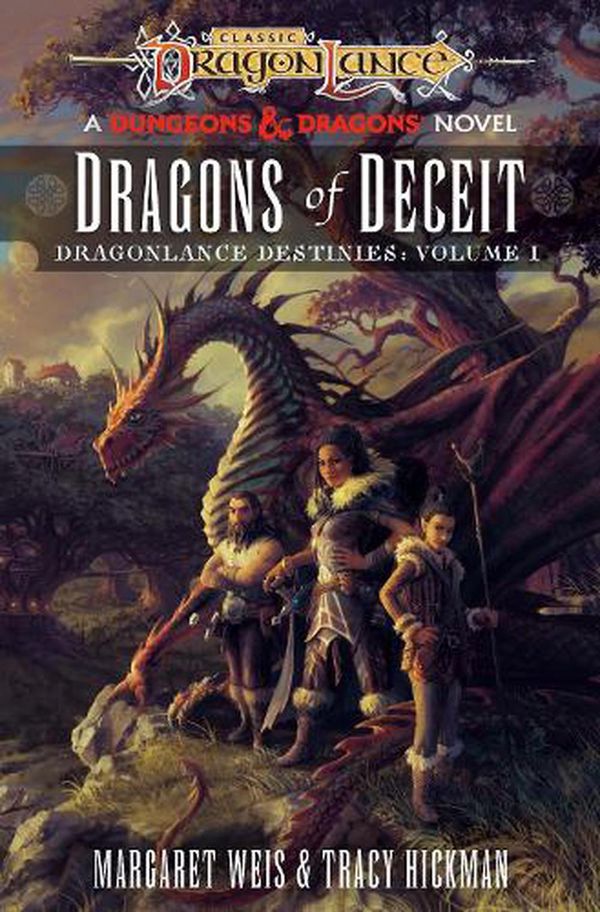 Cover Art for 9781529150421, Dragonlance: Dragons of Deceit: (Destinies, Volume One) A Dungeons & Dragons novel by Margaret Weis, Tracy Hickman