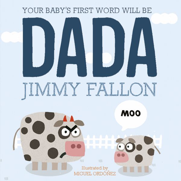 Cover Art for 9781444931440, Your Baby's First Word Will Be Dada by Jimmy Fallon