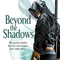 Cover Art for 9780748112562, Beyond the Shadows by Brent Weeks