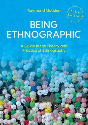 Cover Art for 9781529791860, Being Ethnographic by Raymond Madden