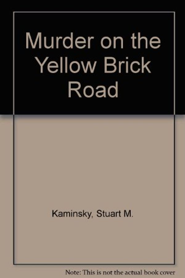 Cover Art for 9780893401672, Murder on the Yellow Brick Road by Stuart M. Kaminsky