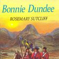Cover Art for 9781448172887, Bonnie Dundee by Rosemary Sutcliff