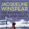 Cover Art for 9780061987878, The Mapping of Love and Death by Jacqueline Winspear
