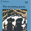 Cover Art for 9780198381747, fuzzbuzz: Level 3 Storybooks: The Scouting Party: A Remedial Reading Scheme: Storybook Level 3 by Colin Harris