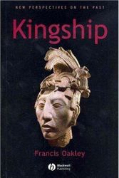 Cover Art for 9780631226963, Kingship by Francis Oakley
