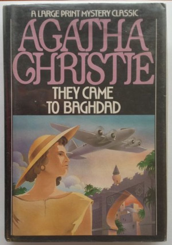 Cover Art for 9780816146055, They Came to Baghdad by Agatha Christie