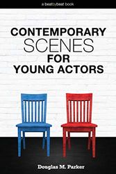 Cover Art for 9780692770429, Contemporary Scenes for Young Actors: 34 High-Quality Scenes for Kids and Teens by Douglas M. Parker
