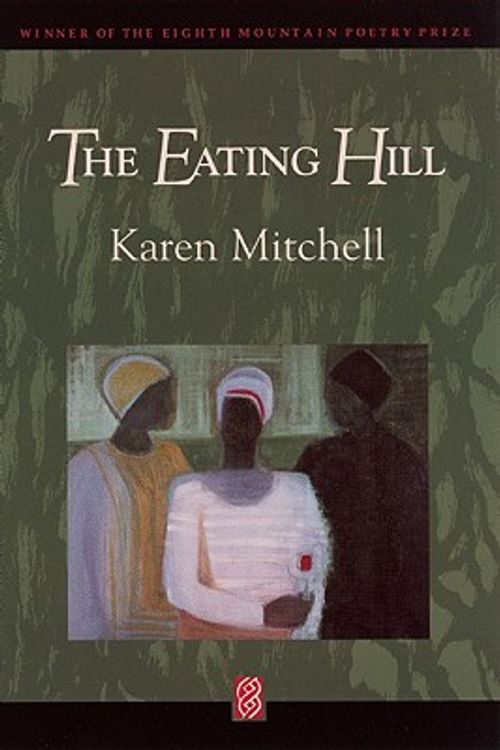 Cover Art for 9780933377042, The Eating Hill by Karen Mitchell