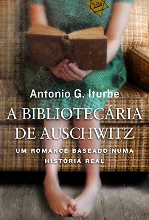 Cover Art for 9788522015849, A Bibliotecária de Auschwitz (Em Portuguese do Brasil) by Antonio G. Iturbe