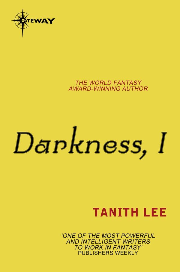 Cover Art for 9780575120563, Darkness, I by Tanith Lee