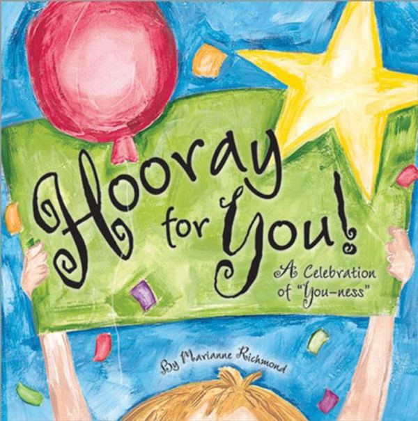Cover Art for 9781934082089, Hooray for You! by Marianne Richmond
