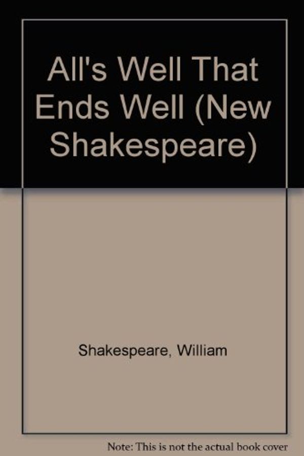 Cover Art for 9780521062848, All's Well That Ends Well by William Shakespeare