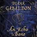 Cover Art for 9781409111719, An Echo in the Bone by Diana Gabaldon